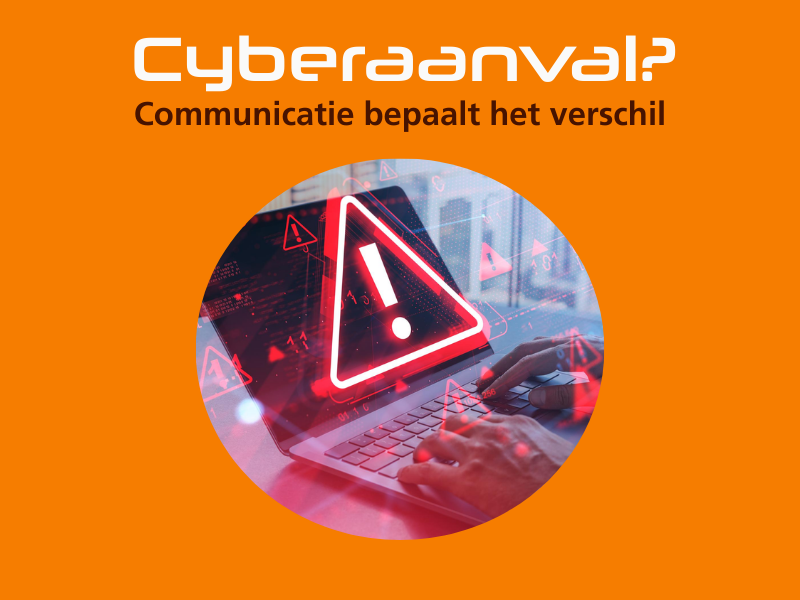 Cyberaanval? Communicatie bepaalt het verschil